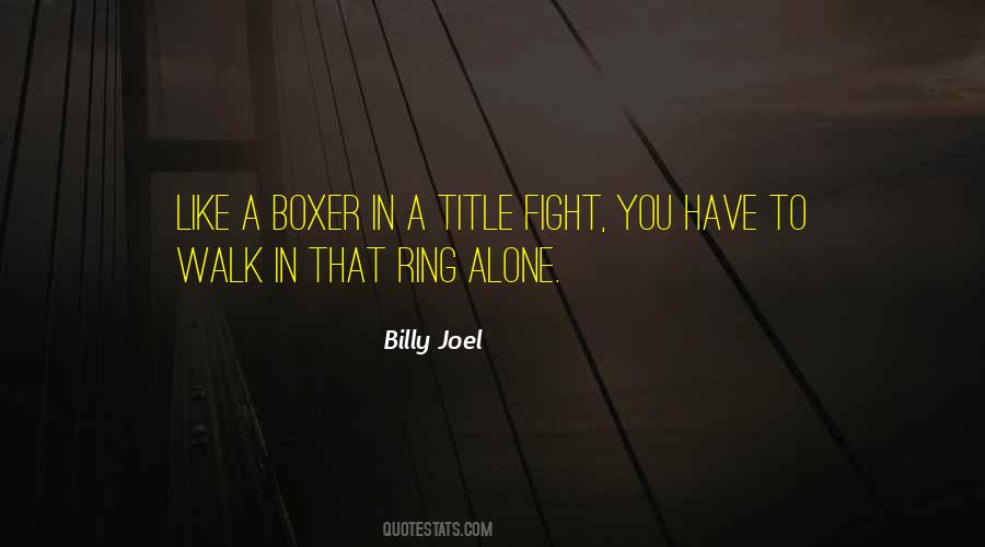 Rather Walk Alone Quotes #65990