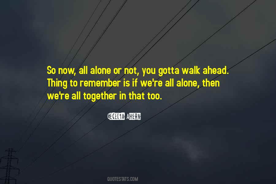 Rather Walk Alone Quotes #95884