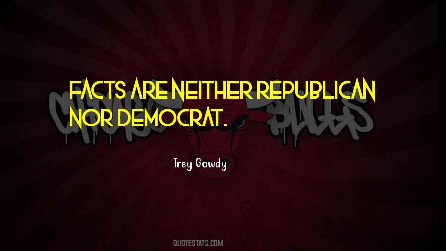 Democrat Versus Republican Quotes #31467