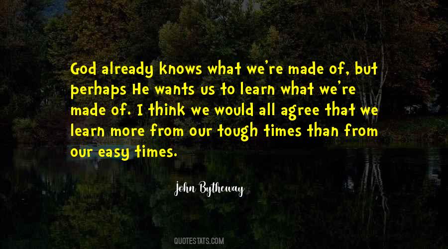 When Tough Times Come Quotes #353271