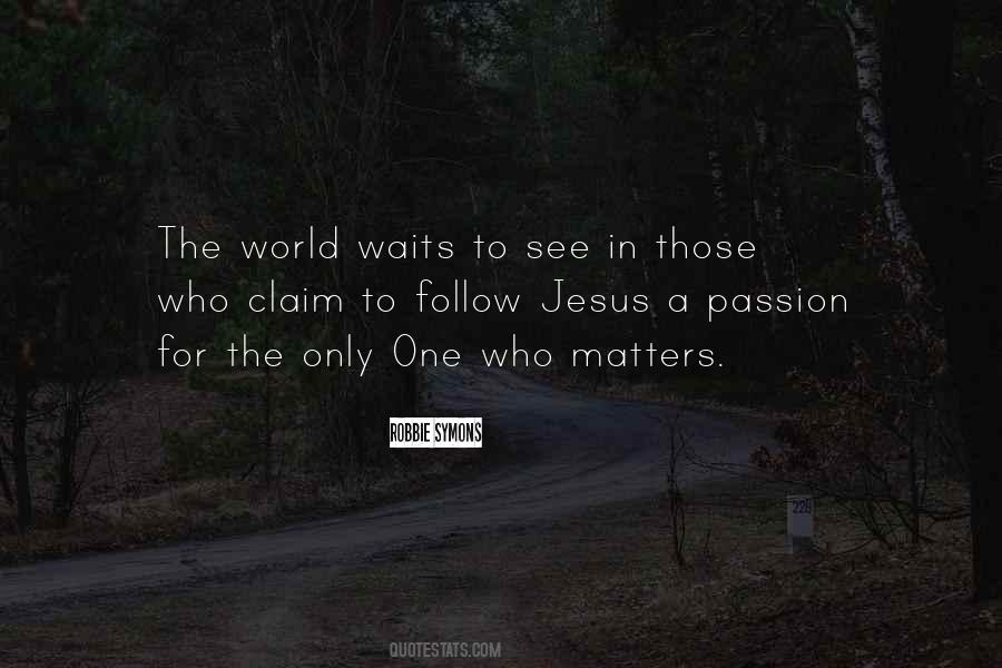Quotes About Jesus Passion #1338880