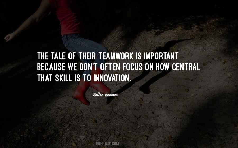 Why Teamwork Is Important Quotes #315836