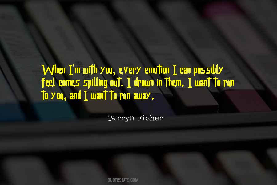 Feel Every Emotion Quotes #1788062