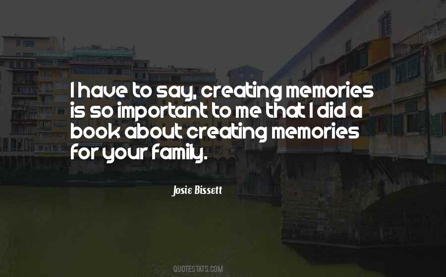 Quotes About How Important Memories Are #274978