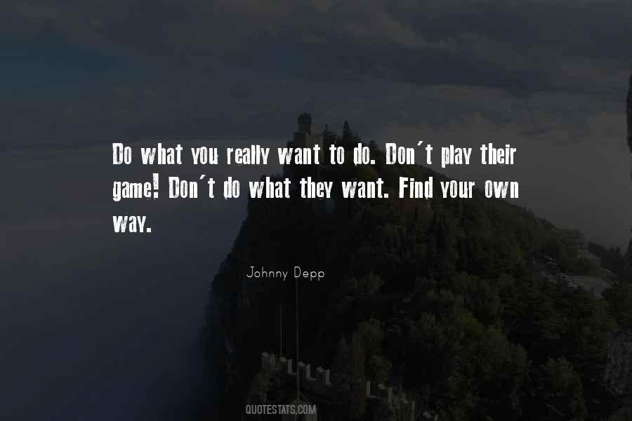 You Want To Play Games Quotes #1288856