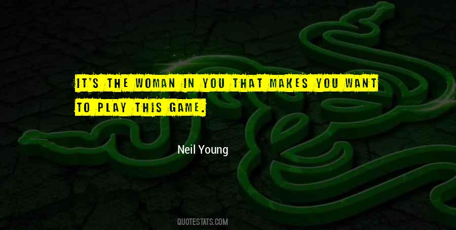You Want To Play Games Quotes #1316941