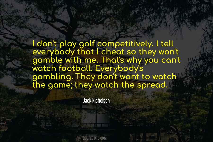 You Want To Play Games Quotes #1573699
