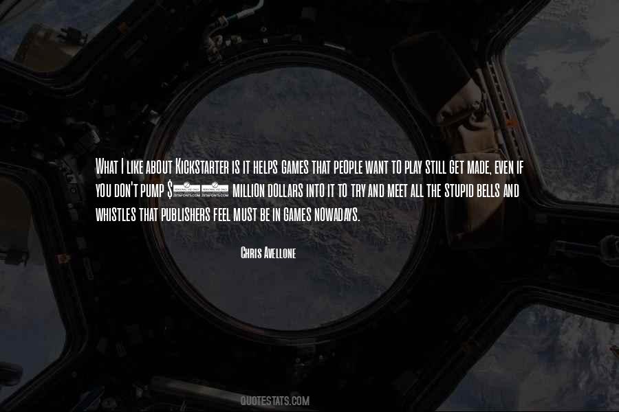 You Want To Play Games Quotes #602818