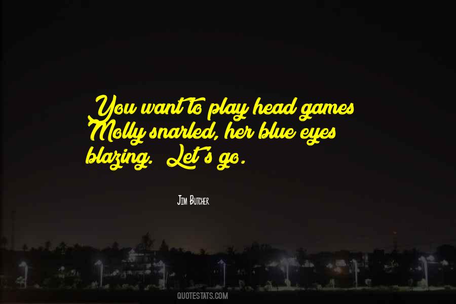 You Want To Play Games Quotes #948569