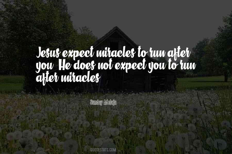 Quotes About Jesus Miracles #1575213