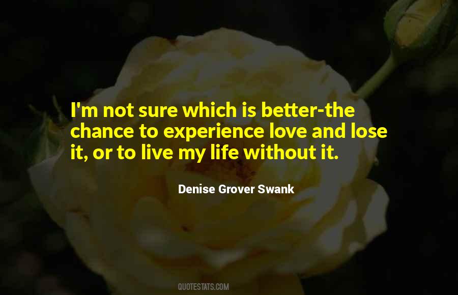 Your Life Does Not Get Better By Chance Quotes #139433