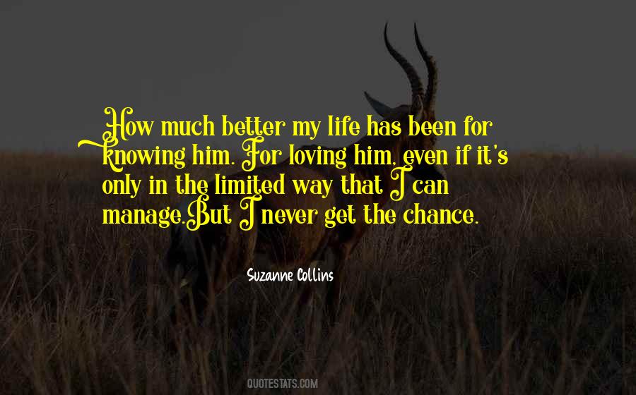 Your Life Does Not Get Better By Chance Quotes #316771