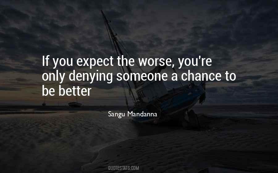 Your Life Does Not Get Better By Chance Quotes #468892