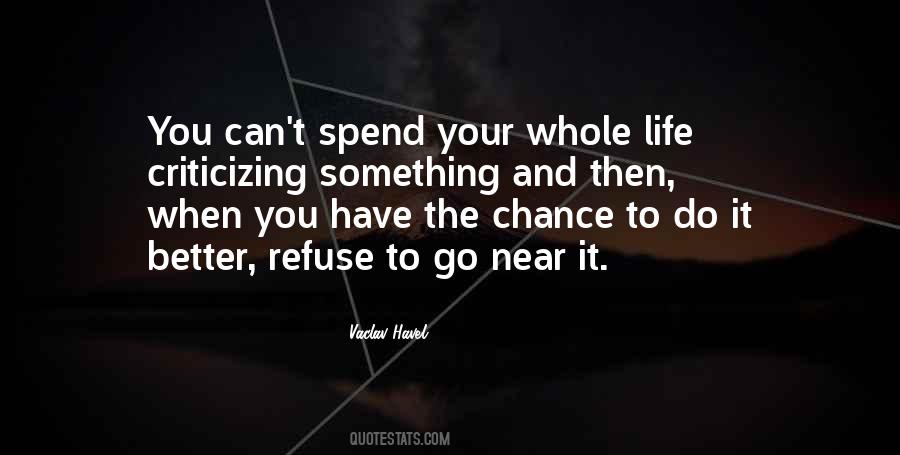 Your Life Does Not Get Better By Chance Quotes #561296