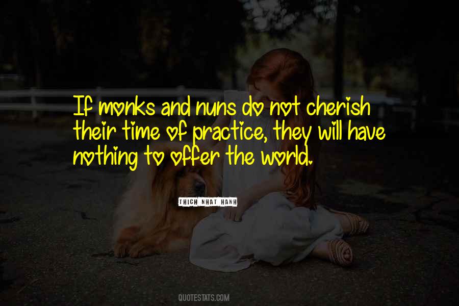 Cherish The Time You Have Quotes #34793