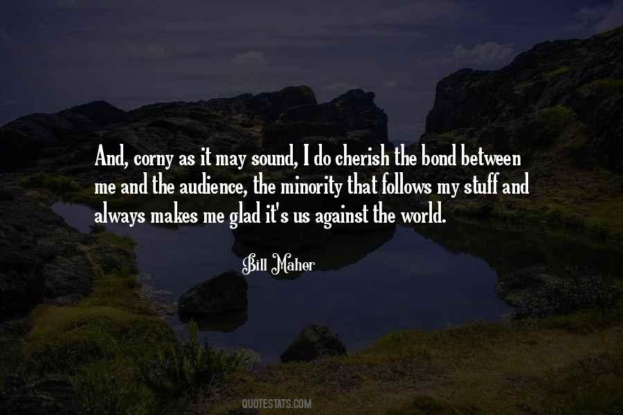 Cherish The Time You Have Quotes #646266