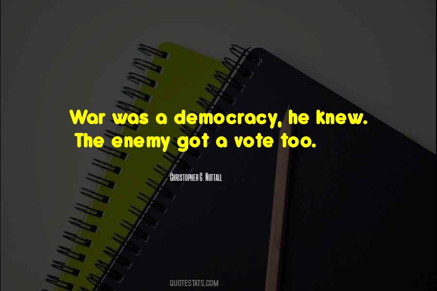 Enemy Of Democracy Quotes #1487199