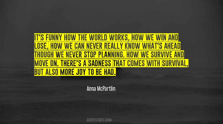 You Will Never Know What You Have Until You Lose It Quotes #1435504