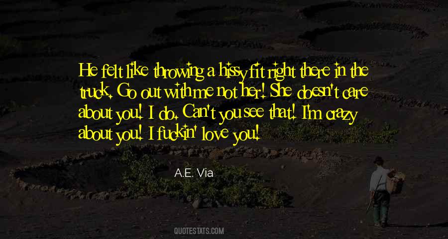 Crazy I Love You Quotes #1546948