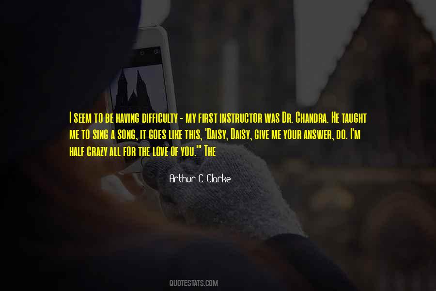 Crazy I Love You Quotes #1698620