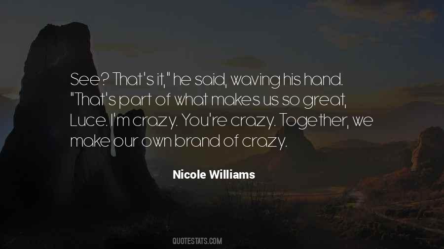 Crazy I Love You Quotes #1785107