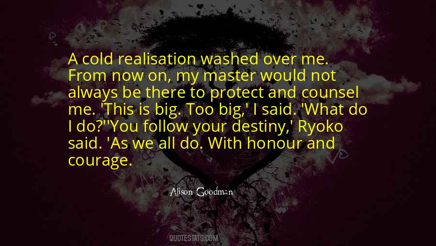 Quotes About What Destiny Is #1369272