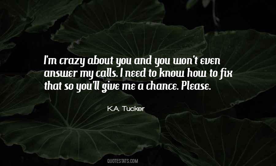 I M Crazy Quotes #1117828