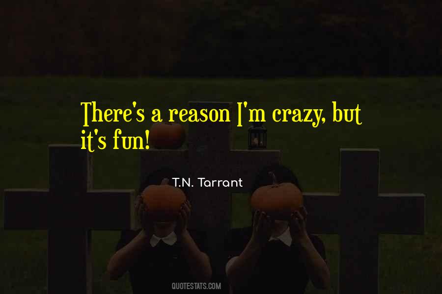 I M Crazy Quotes #1157487