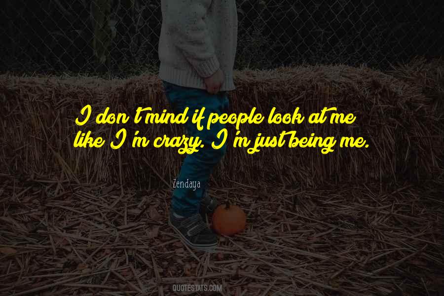 I M Crazy Quotes #1276779