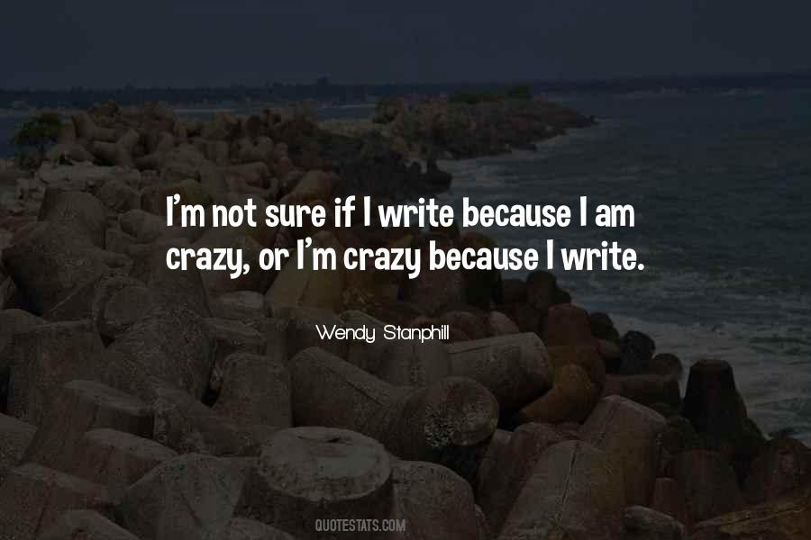 I M Crazy Quotes #1521572