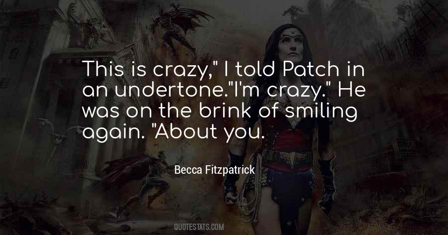 I M Crazy Quotes #1525696