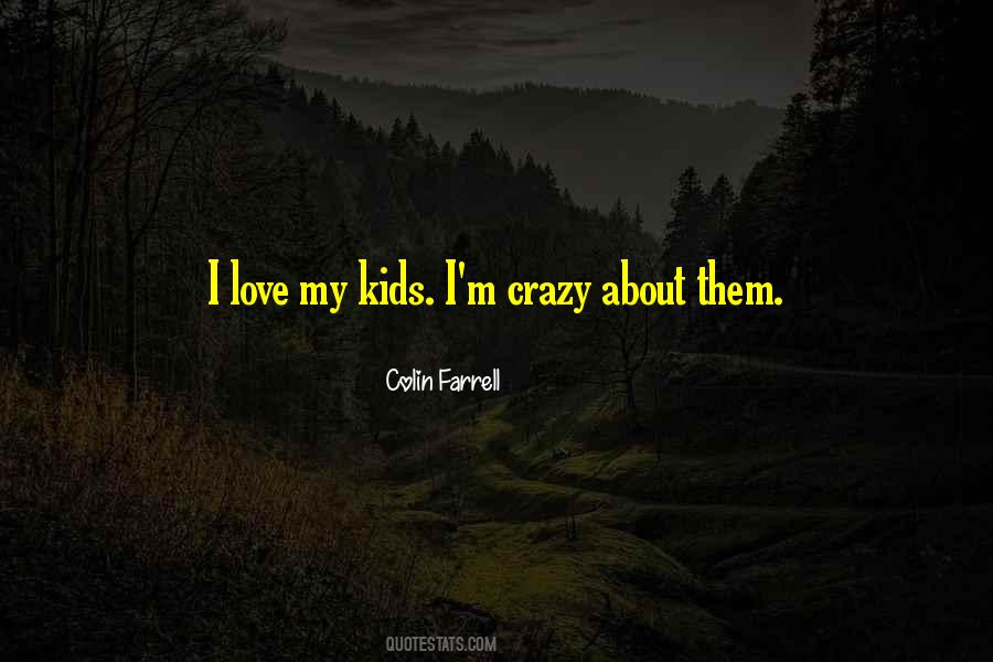 I M Crazy Quotes #1583145