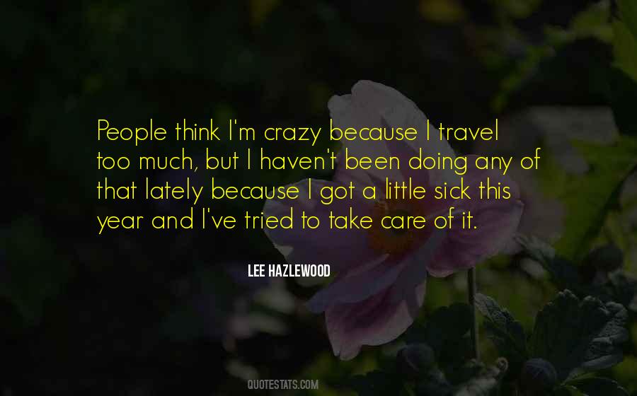 I M Crazy Quotes #1866491