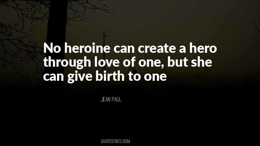 Heroine Love Quotes #175685