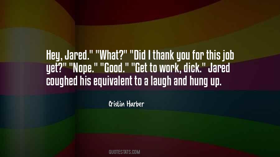 You Did A Good Job Quotes #1404293
