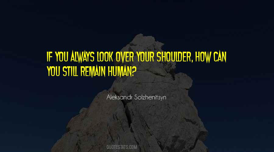 Look Over Your Shoulder Quotes #389323
