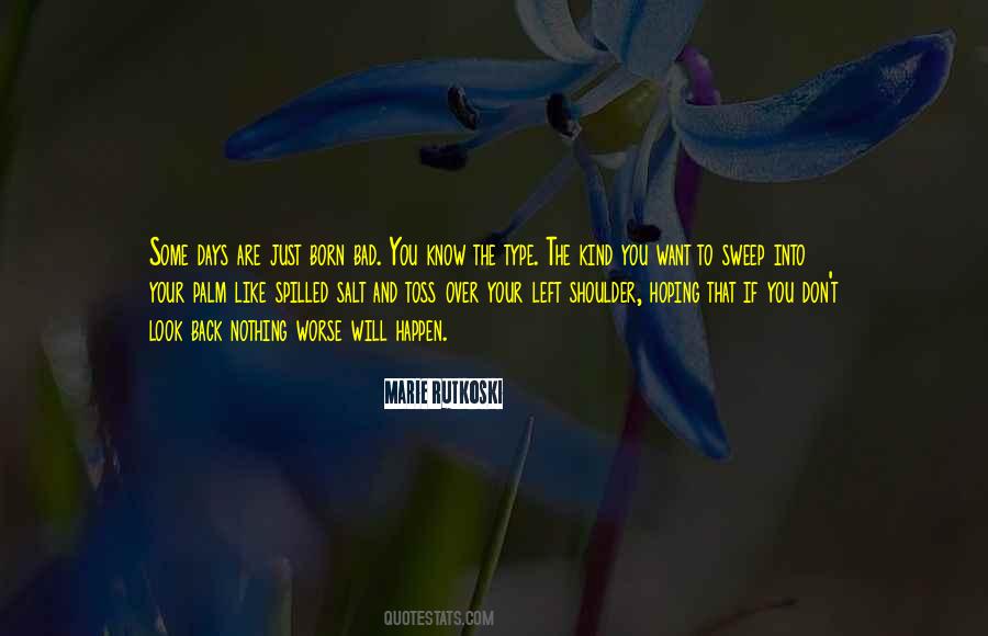 Look Over Your Shoulder Quotes #647331
