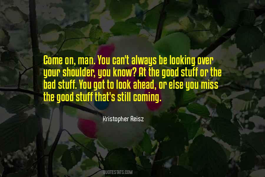 Look Over Your Shoulder Quotes #770659