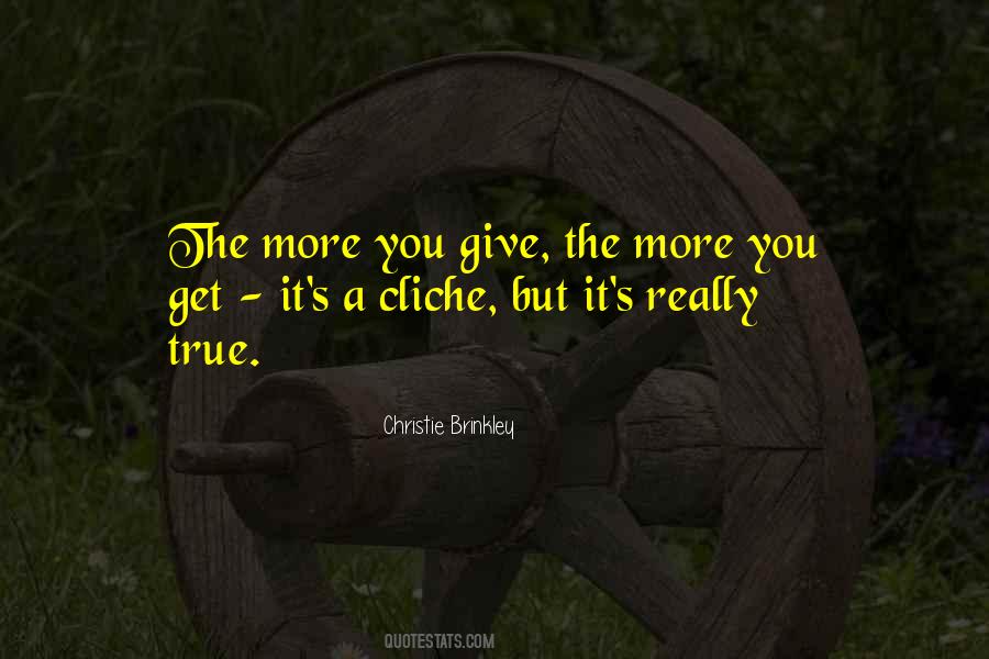The More You Give The More You Get Quotes #1124104