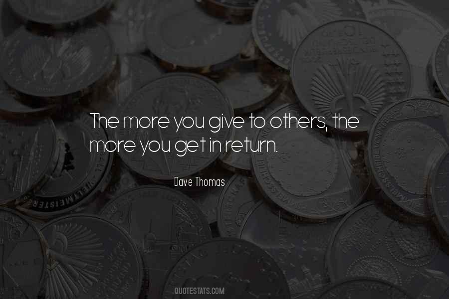 The More You Give The More You Get Quotes #1573273