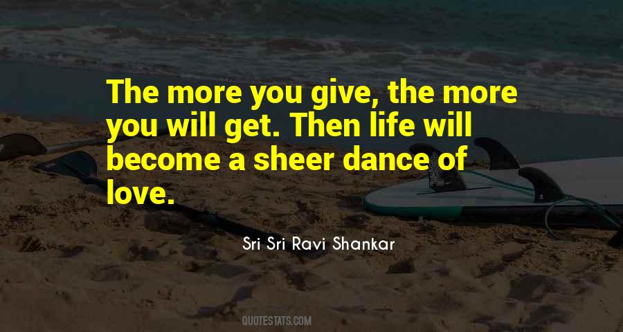 The More You Give The More You Get Quotes #1683268