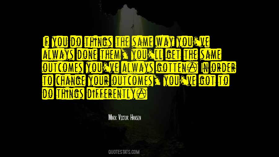 Do Things Differently Quotes #1133833