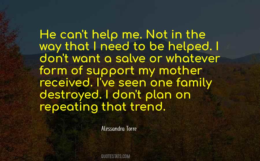 Help My Family Quotes #451312