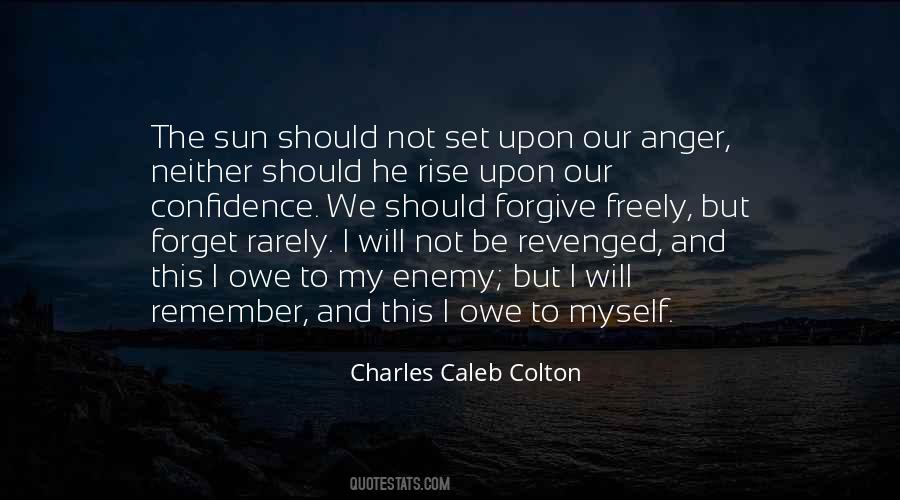 I Will Forgive But Not Forget Quotes #381757