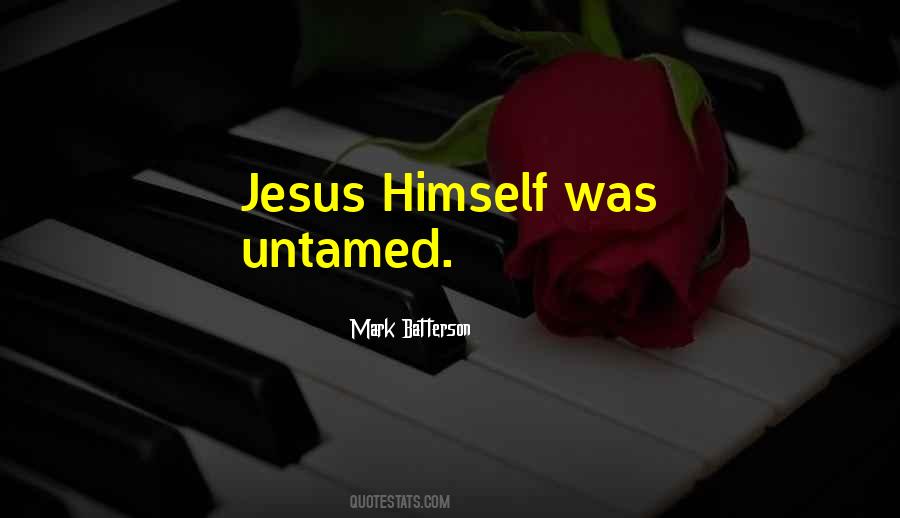 Quotes About Jesus Himself #218768