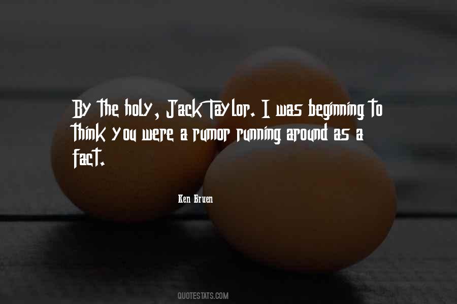 Jack Taylor Quotes #1581186
