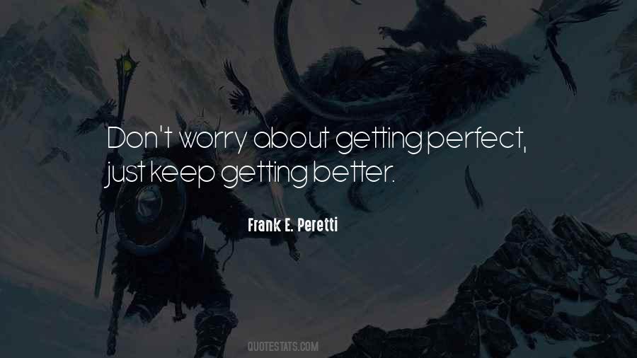 Keep Getting Better Quotes #1808053