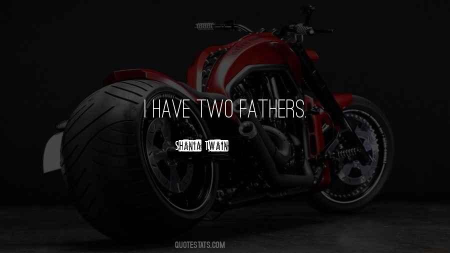 Having Two Fathers Quotes #1737244