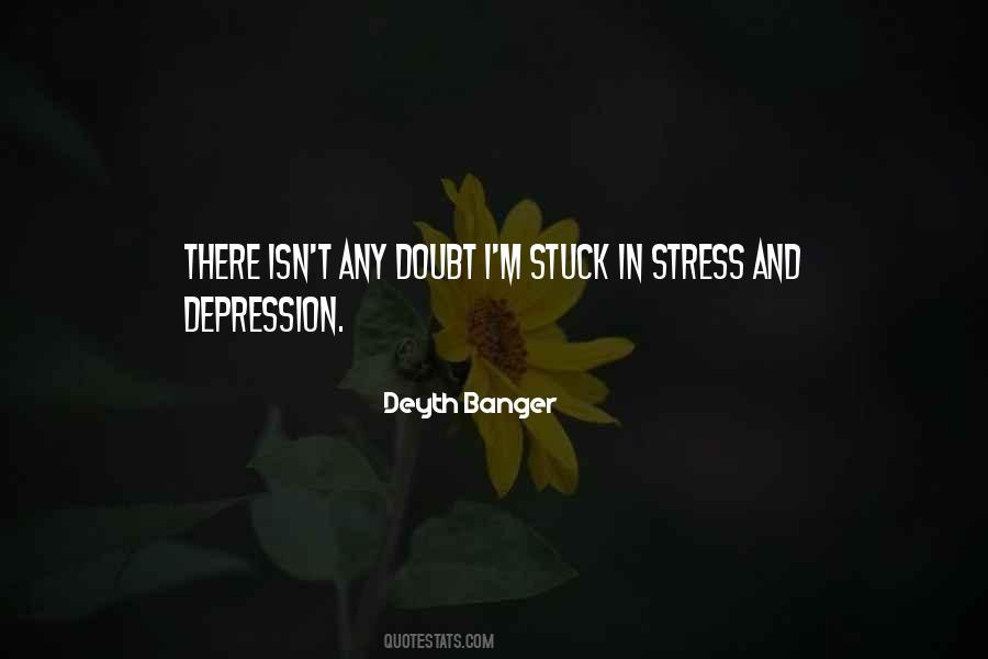 Stress Depression Quotes #993269