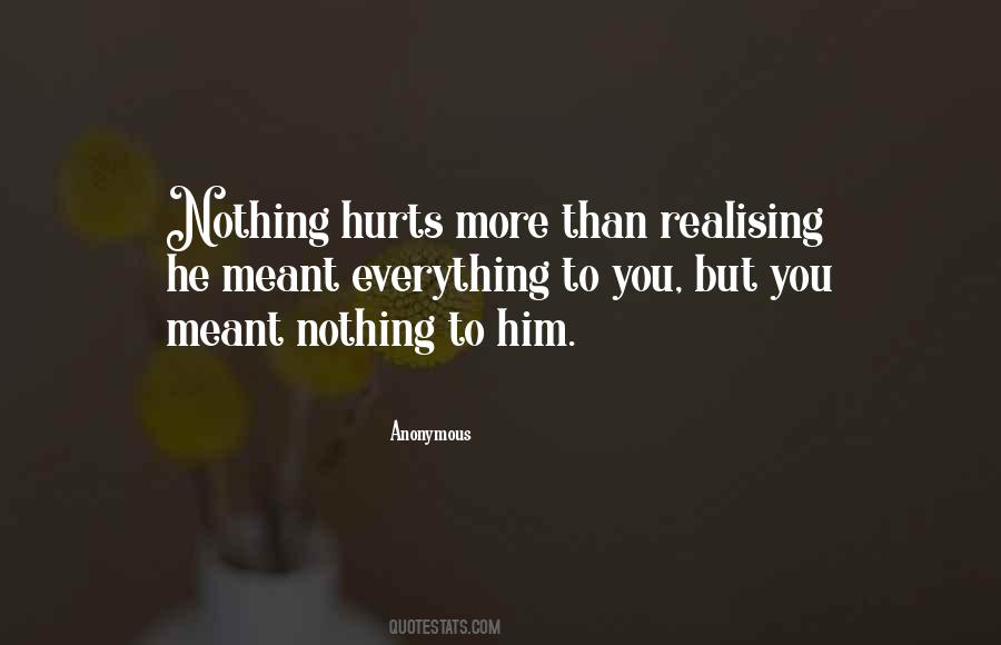 Nothing Hurts More Quotes #1243739